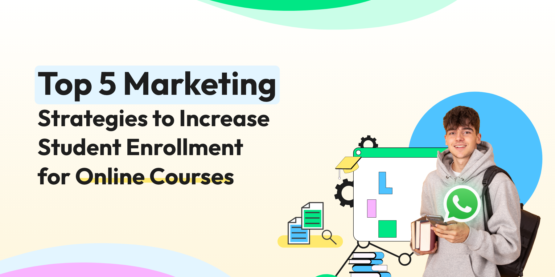 Top 5 Marketing Strategies to Increase Student Enrollment for Online Courses