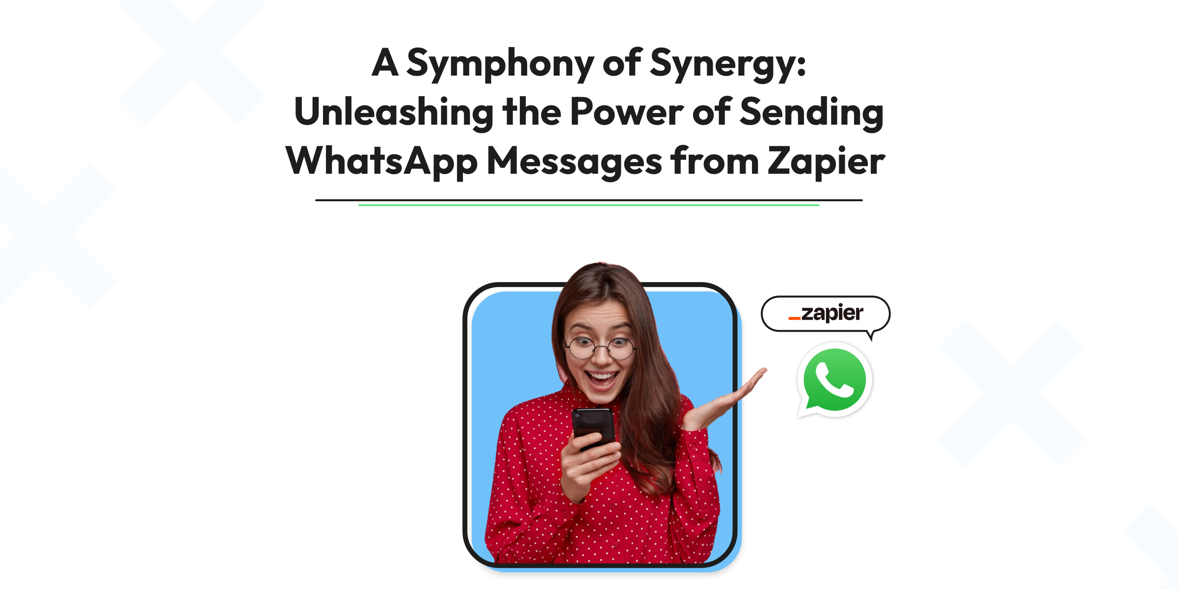 A Symphony of Synergy: Unleashing the Power of Sending WhatsApp Messages from Zapier