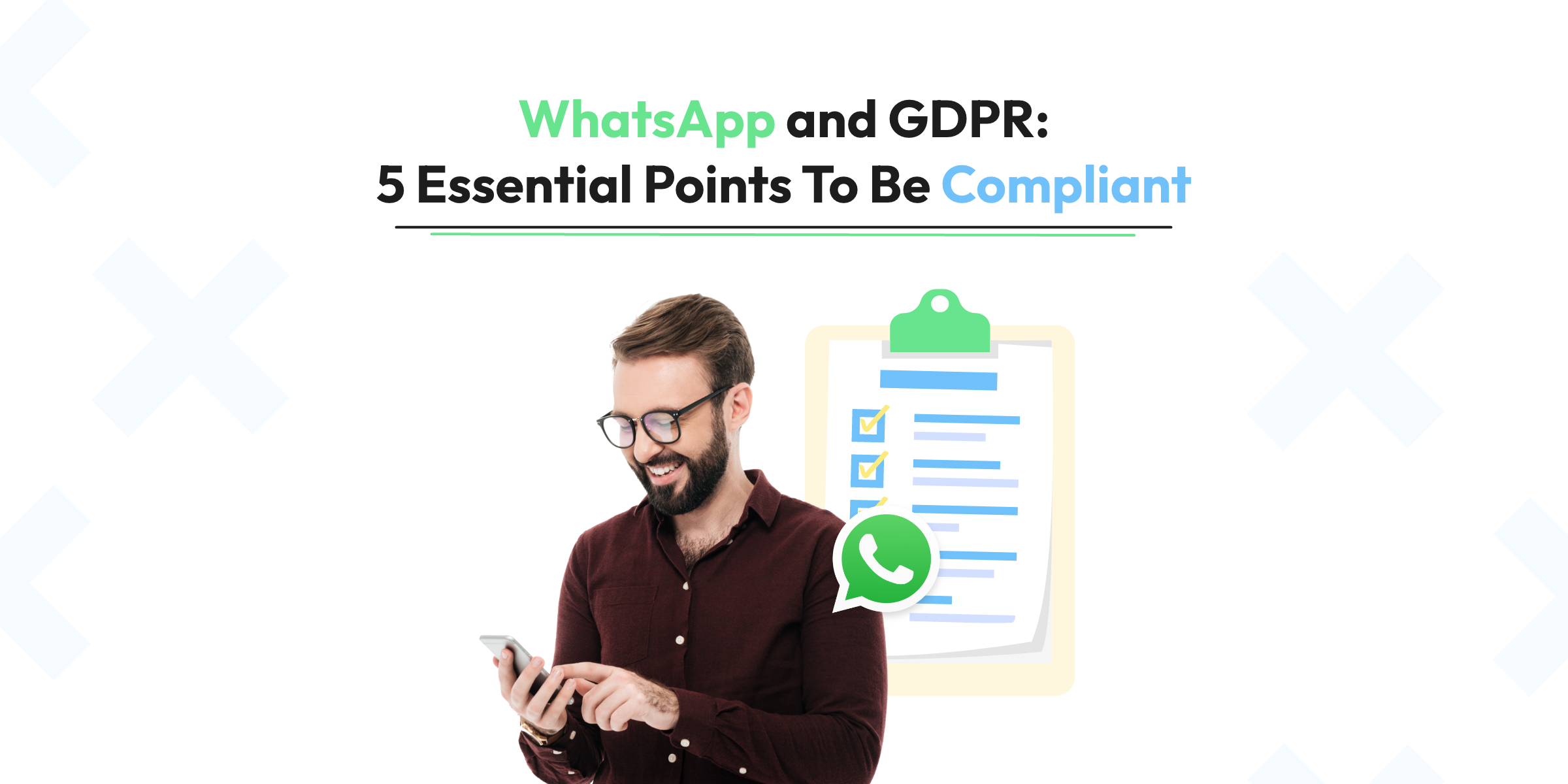 WhatsApp and GDPR: 5 Essential Points To Be Compliant