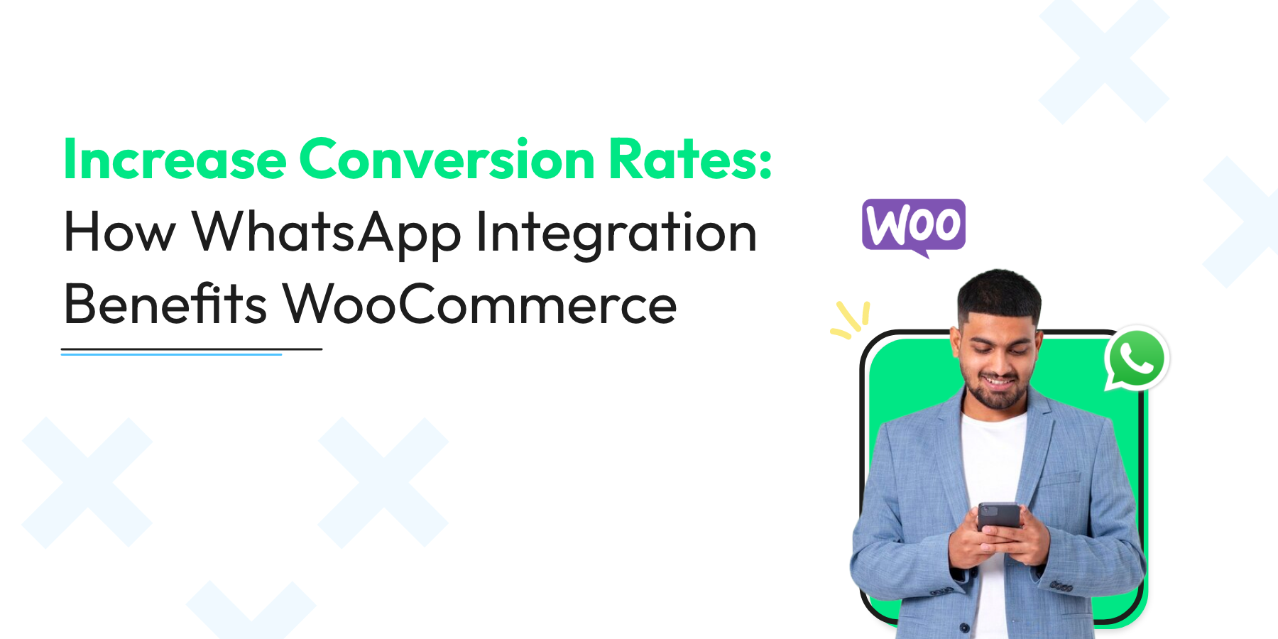 Increase Conversion Rates: How WhatsApp Integration Benefits WooCommerce