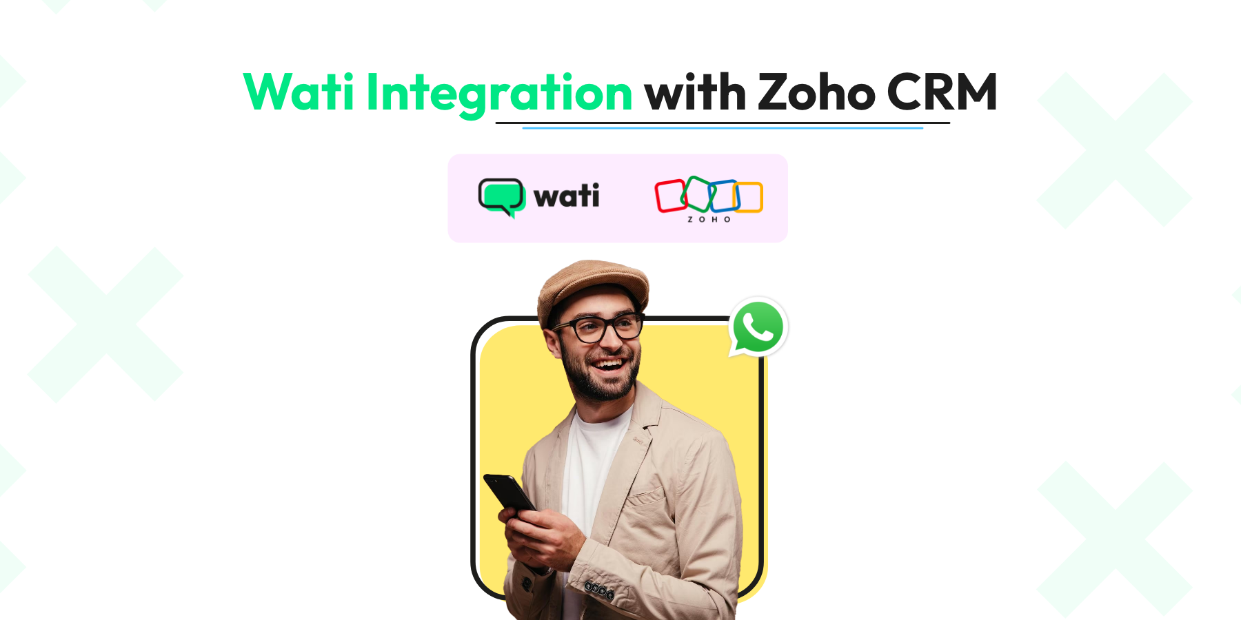 WhatsApp Integration with Zoho CRM: Automate Customer Interactions and Explore Great Features